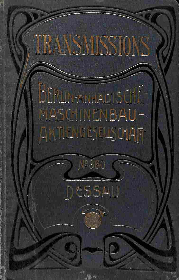 Guide pour l'installation et l'entretien des transmission et tarifs de la Berlin-Anhaltische Maschinenbau-Actien-Gesellschaft